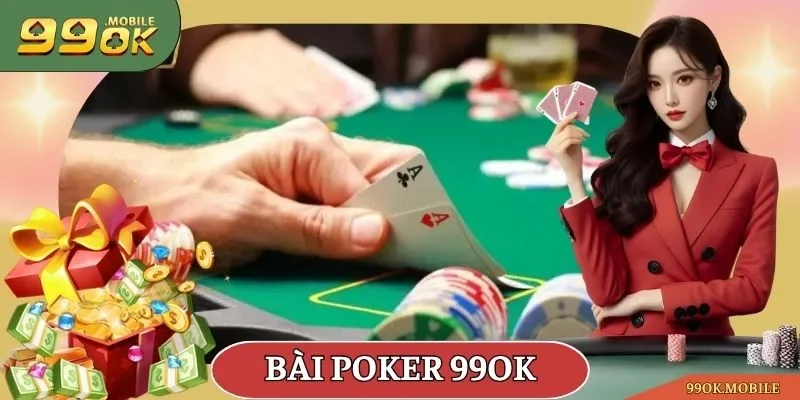 Bài Poker 99OK