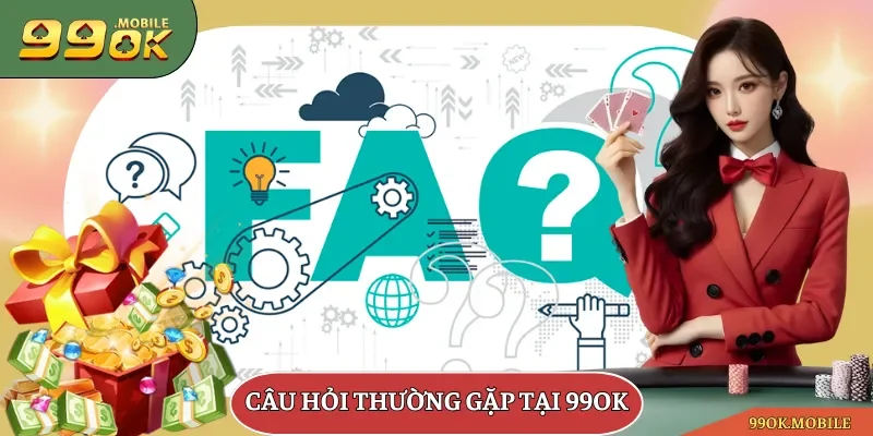 âu hỏi thường gặp tại 99OK