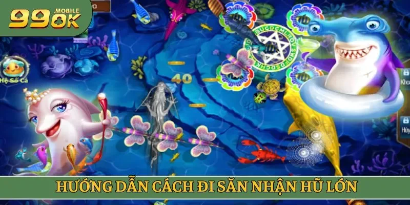 Hướng dẫn cách đi săn nhận hũ lớn