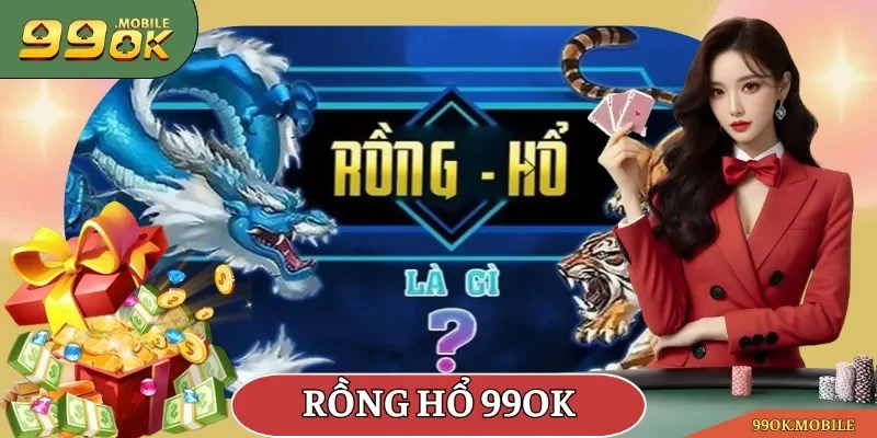 rồng hổ 99OK