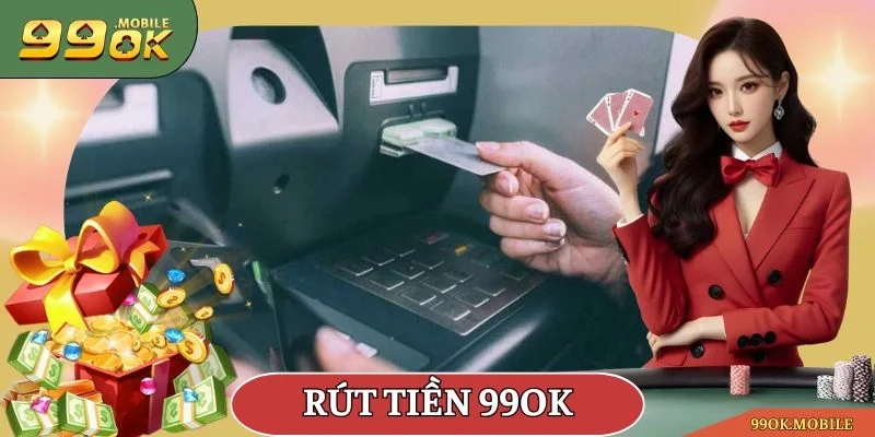 rút tiền 99OK