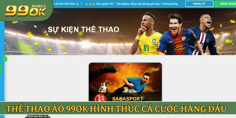 Thể thao ảo 99OK hình thức cá cược hấp dẫn hàng đầu hiện nay 
