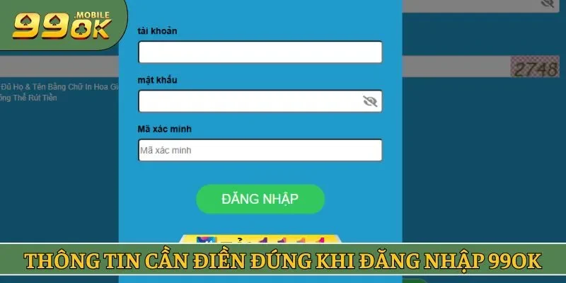 Thông tin cần điền đúng khi đăng nhập 99OK
