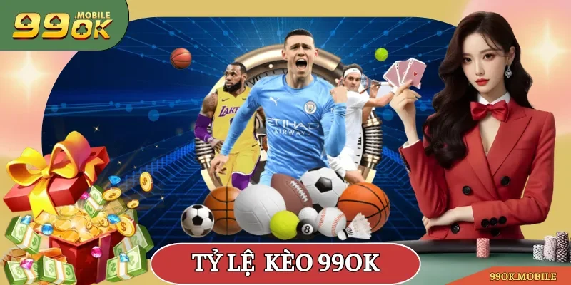 Tỷ lệ kèo 99OK